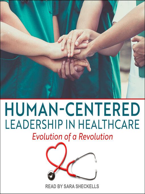 Title details for Human-Centered Leadership in Healthcare by Kay Kennedy - Available